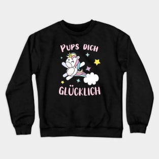 Pups dich glücklich Einhorn Crewneck Sweatshirt